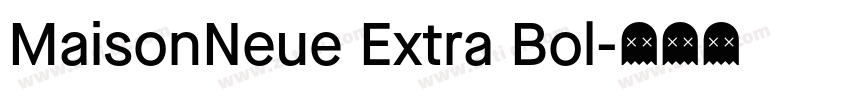 MaisonNeue Extra Bol字体转换